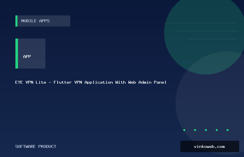 EYE VPN Lite - Flutter VPN Application With Web Admin Panel