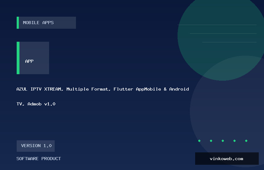 AZUL IPTV XTREAM, Multiple Format, Flutter AppMobile & Android TV, Admob v1.0