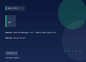 WoWonder Android Messenger v4.8 - Mobile Application for WoWonder Social Script