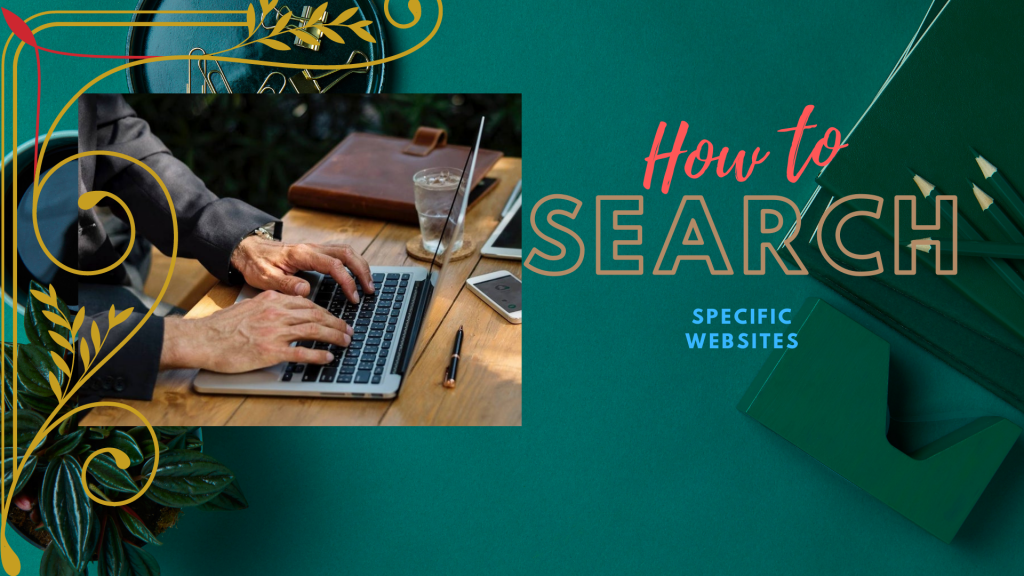 How to Search Within a Specific Website